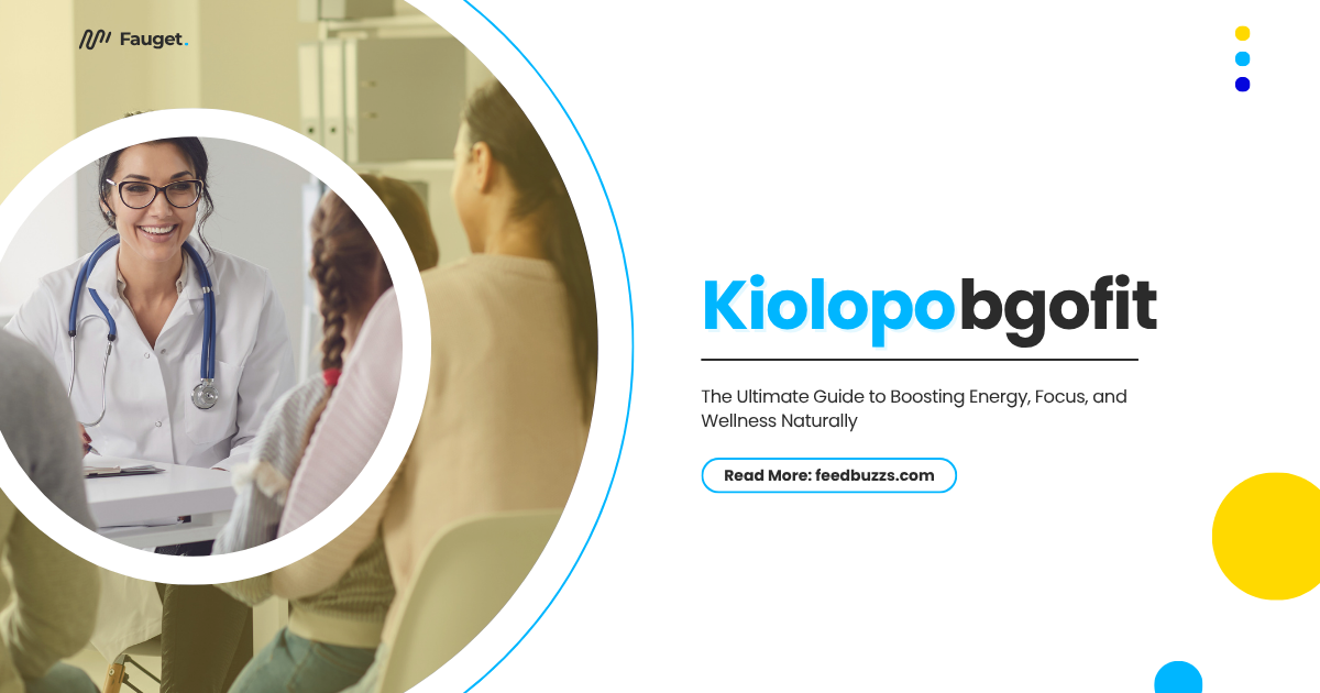 Kiolopobgofit: The Ultimate Guide to Boosting Energy, Focus, and Wellness Naturally