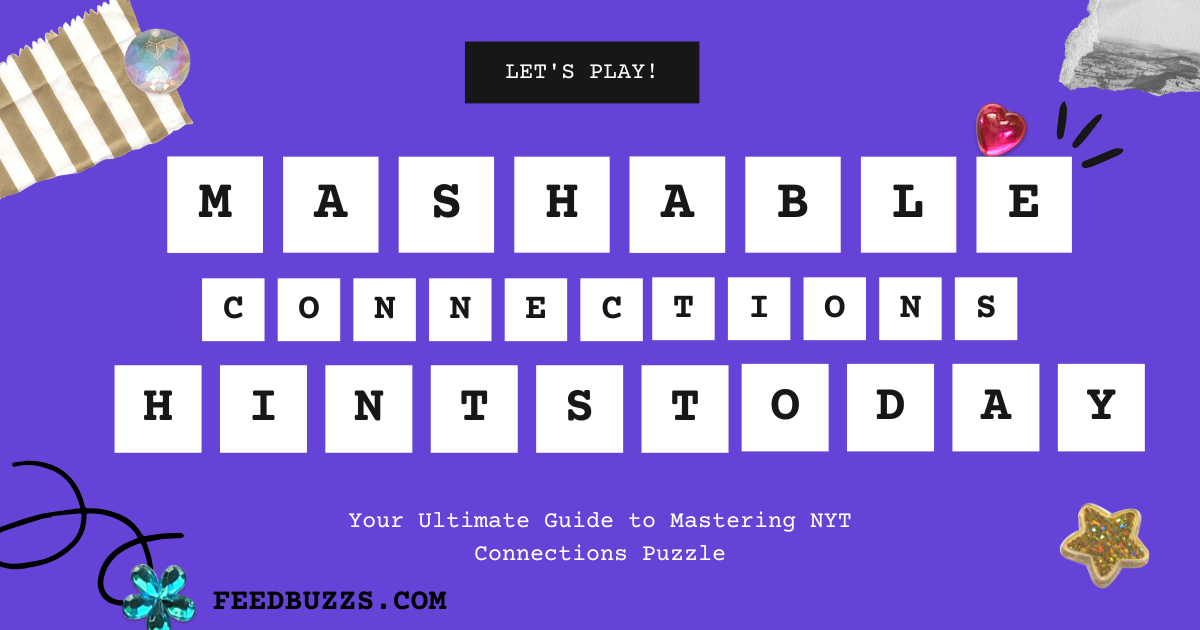 Mashable Connections Hint Today: Your Ultimate Guide to Mastering NYT Connections Puzzle