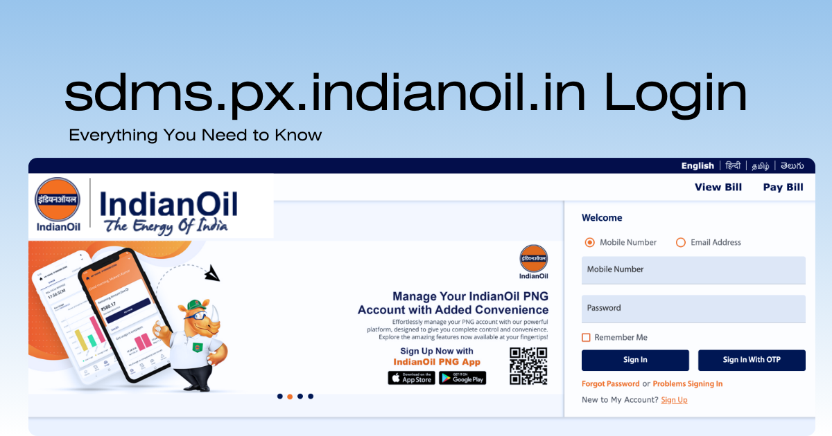 sdms.px.indianoil.in Login: Everything You Need to Know