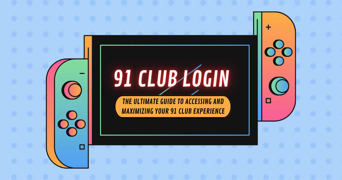 91 Club Login: The Ultimate Guide to Accessing and Maximizing Your 91 Club Experience