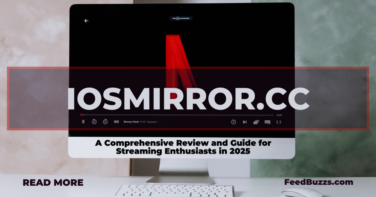 Iosmirror.cc: A Comprehensive Review and Guide for Streaming Enthusiasts in 2025