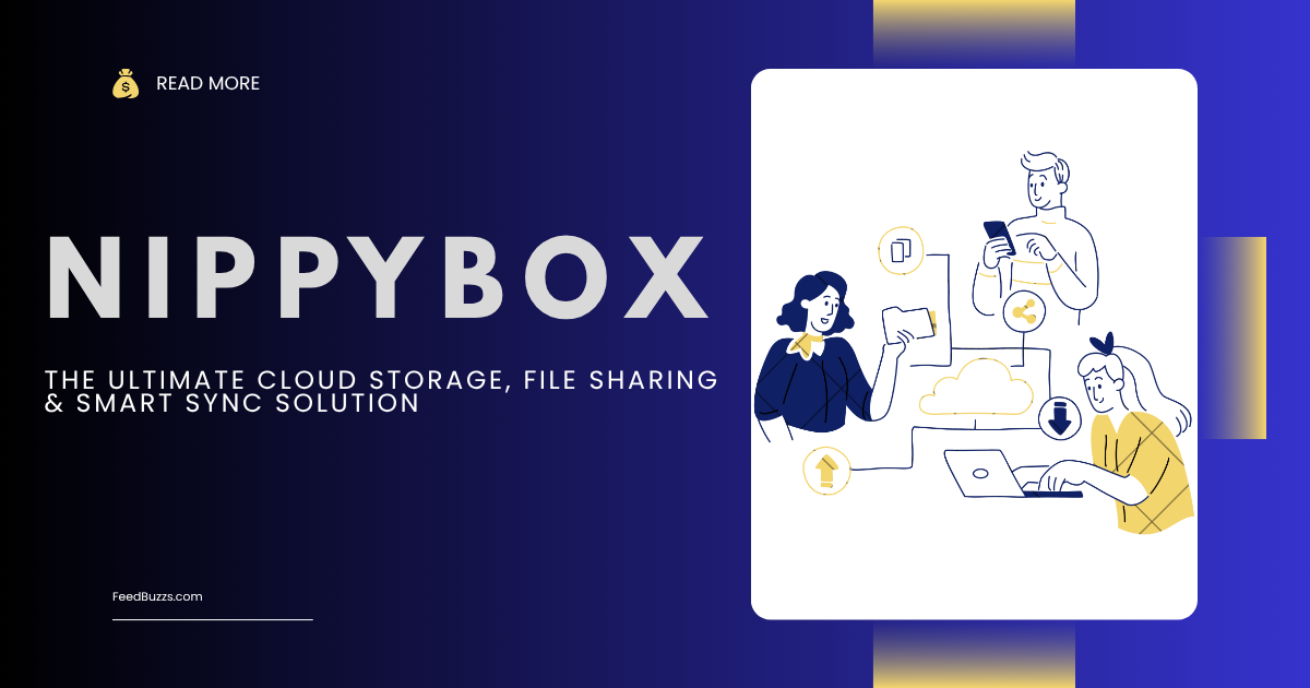 Nippybox: The Ultimate Cloud Storage, File Sharing & Smart Sync Solution